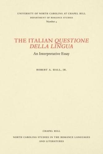The Italian Questione Della Lingua: An Interpretative Essay