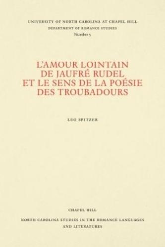 L'amour Lointain De Jaufré Rudel Et Le Sens De La Poésie Des Troubadours