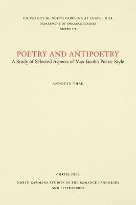 Poetry and Antipoetry: A Study of Selected Aspects of Max Jacob's Poetic Style