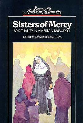 Sisters of Mercy: Spirituality in America 1843-1900