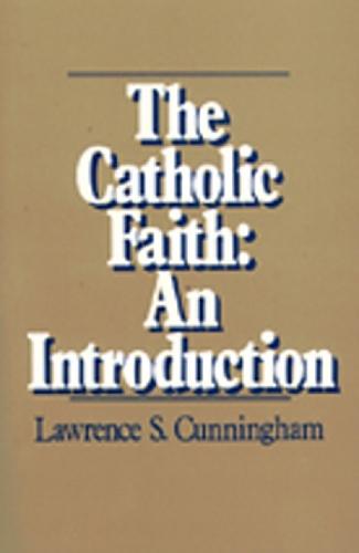 The Catholic Faith: An Introduction
