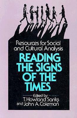 Reading the Signs of the Times: Resources for Social and Cultural Analysis