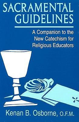 Sacramental Guidelines: A Companion to the New Catechism for Religious Education