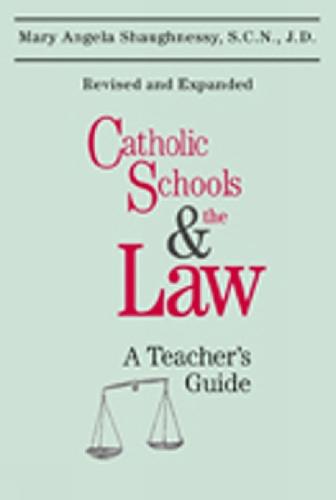 Catholic Schools and the Law (Second Edition): A Teacher's Guide
