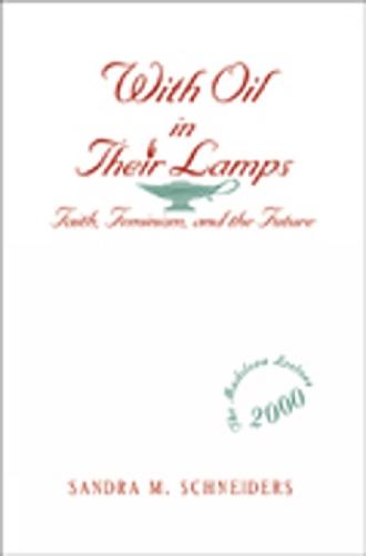 With Oil in Their Lamps: Faith, Feminism, and the Future