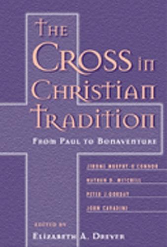 The Cross in Christian Tradition: From Paul to Bonaventure