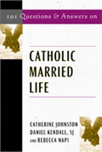 101 Questions & Answers on Catholic Married Life