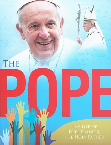 The Pope: The Life of Pope Francis, the Holy Father