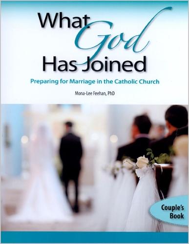 What God Has Joined: Preparing for Marriage in the Catholic Church; Couples' Book