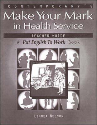 Make Your Mark in Health Service: Teacher Guide