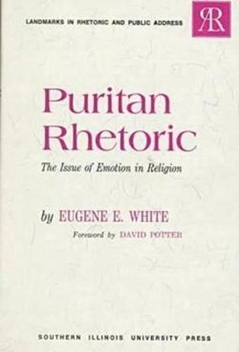 Puritan Rhetoric: The Issue of Emotion in Religion