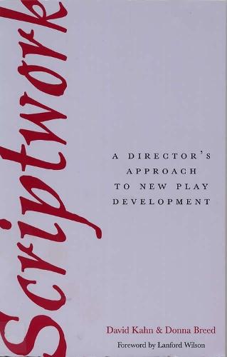 Scriptwork: a Director's Approach to New Play Development