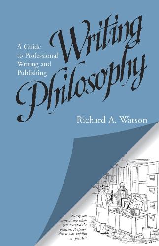 Writing Philosophy: A Guide to Professional Writing and Publishing