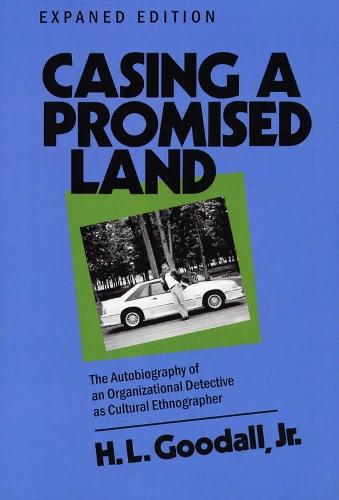 Casing a Promised Land: The Autobiography of an Organizational Detective As Cultural Ethnographer