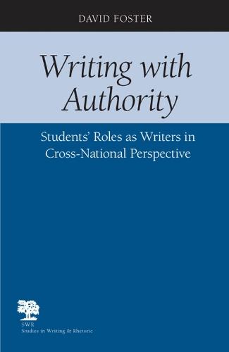 Writing with Authority: Students' Roles as Writers in Cross-national Perspective