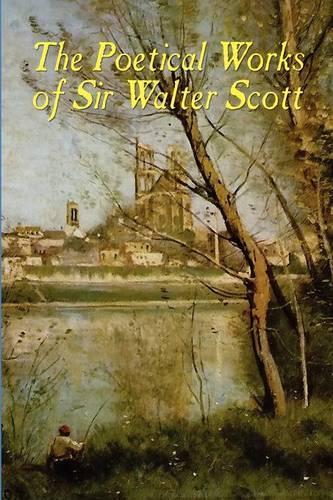 The Poetical Works of Sir Walter Scott