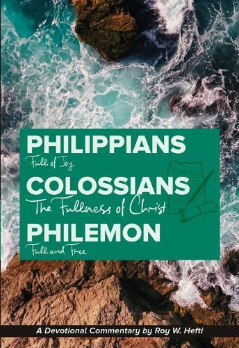 Philippians, Colossians, Philemon: The Fullness of Christ
