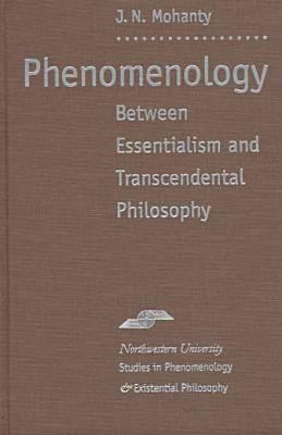 Phenomenology: Between Essentialism and Transcendental Philosophy