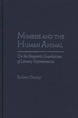 Mimesis and the Human Animal: On the Biogenetic Foundations of Literary Representation