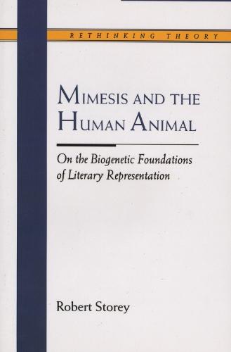 Mimesis and the Human Animal: On the Biogenetic Foundations of Literary Representation
