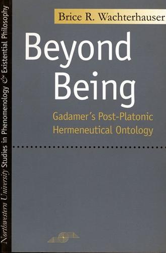 Beyond Being: Gadamer's Post-Platonic Hermeneutic Ontology