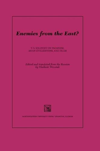Enemies from the East?: V. S. Soloviev on Paganism, Asian Civilizations, and Islam