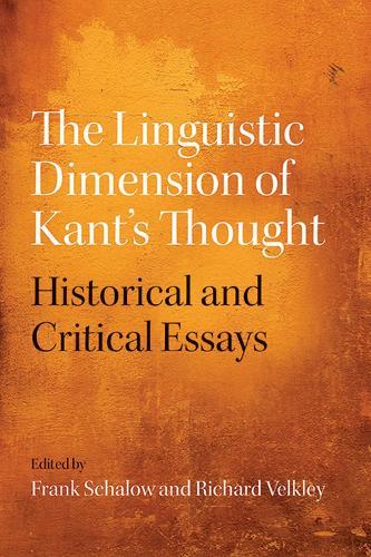 The Linguistic Dimension of Kant's Thought: Historical and Critical essays