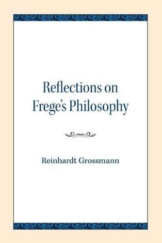 Reflections on Frege's Philosophy