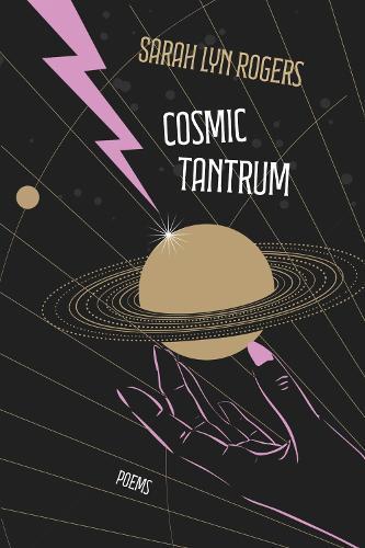 Cosmic Tantrum: Poems