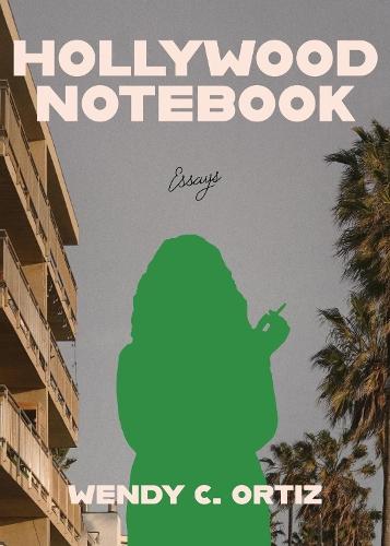 Hollywood Notebook: Essays