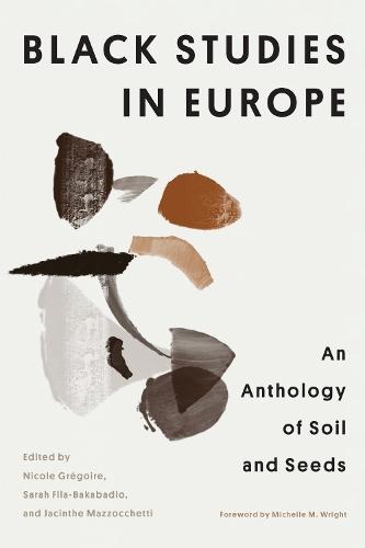 Black Studies in Europe: An Anthology of Soil and Seeds