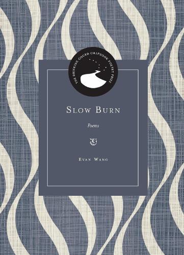 Slow Burn: Poems