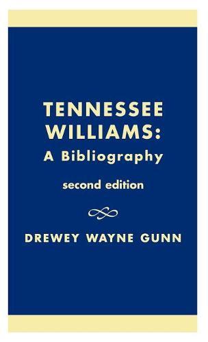Tennessee Williams: A Bibliography