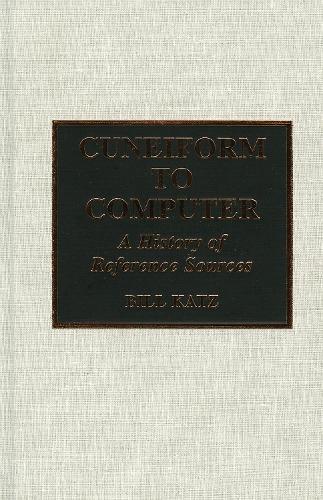 Cuneiform to Computer: A History of Reference Sources