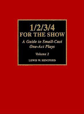 1/2/3/4 For the Show: A Guide to Small-Cast One-Act Plays