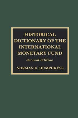 Historical Dictionary of the International Monetary Fund