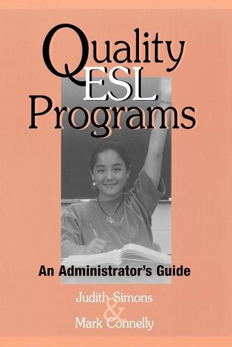 Quality ESL Programs: An Administrator's Guide