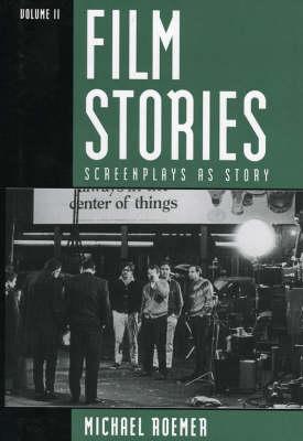 Film Stories: Screenplays as Story