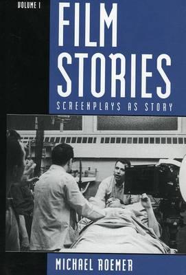 Film Stories: Screenplays as Story