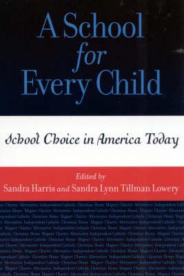 A School for Every Child: School Choice in America Today