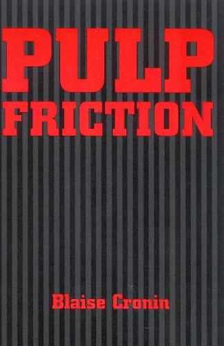 Pulp Friction