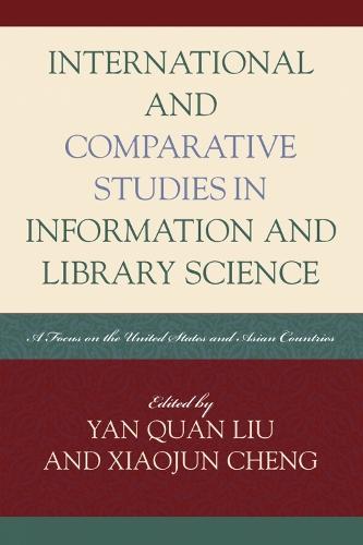 International and Comparative Studies in Information and Library Science: A Focus on the United States and Asian Countries