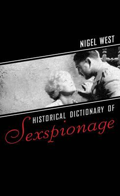 Historical Dictionary of Sexspionage