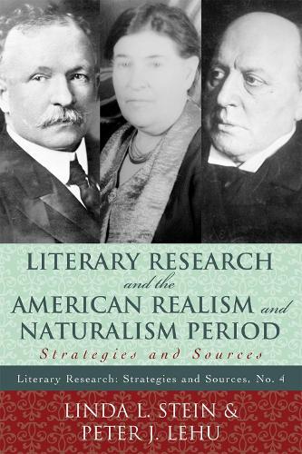 Literary Research and the American Realism and Naturalism Period: Strategies and Sources