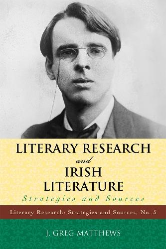 Literary Research and Irish Literature: Strategies and Sources