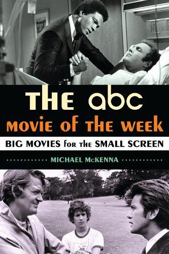 The ABC Movie of the Week: Big Movies for the Small Screen