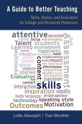 A Guide to Better Teaching: Skills, Advice, and Evaluation for College and University Professors