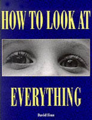 How to Look at Everything