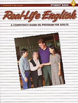 Real-Life English: Student Book 2, a Competency-Based ESL Program for Adults