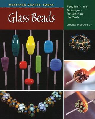 Heritage Crafts Today: Glass Beads